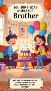 16th birthday wishes for brother