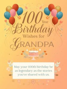 100 year birthday wishes for grandpa