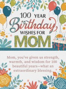 100 year birthday wishes for mom