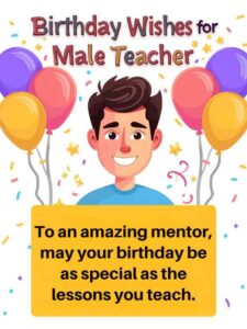 Birthday Wishes for Male Teacher