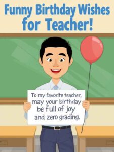 Funny Birthday Wishes for Teacher