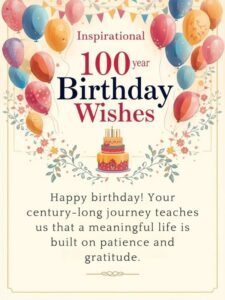 Inspirational 100 year birthday wishes