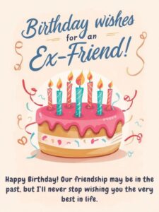 birthday wishes for an ex-friend