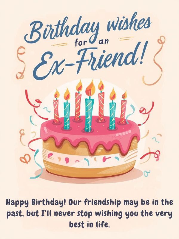 birthday wishes for an ex-friend