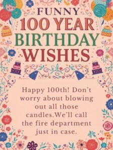 funny 100 year birthday wishes