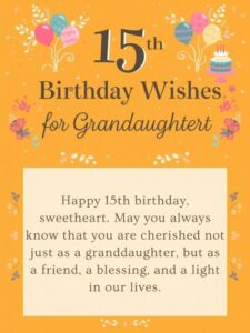15th birthday wishes for granddaughter
