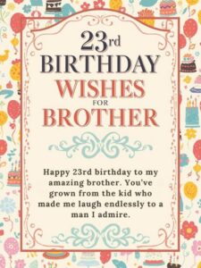 23rd birthday wishes for brother