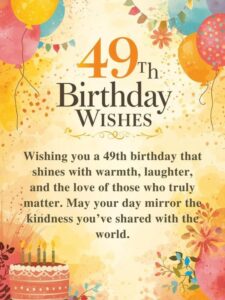 49th birthday wishes