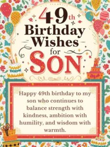 49th birthday wishes for son