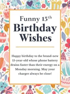 funny 15th birthday wishes