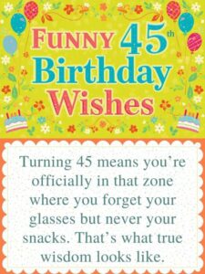 funny 45th birthday wishes