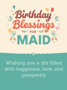 Birthday Blessings for Maid