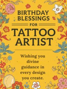 Birthday Blessings for Tattoo Artist