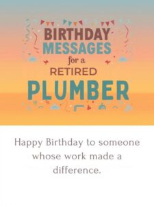 Birthday Messages for a Retired Plumber 