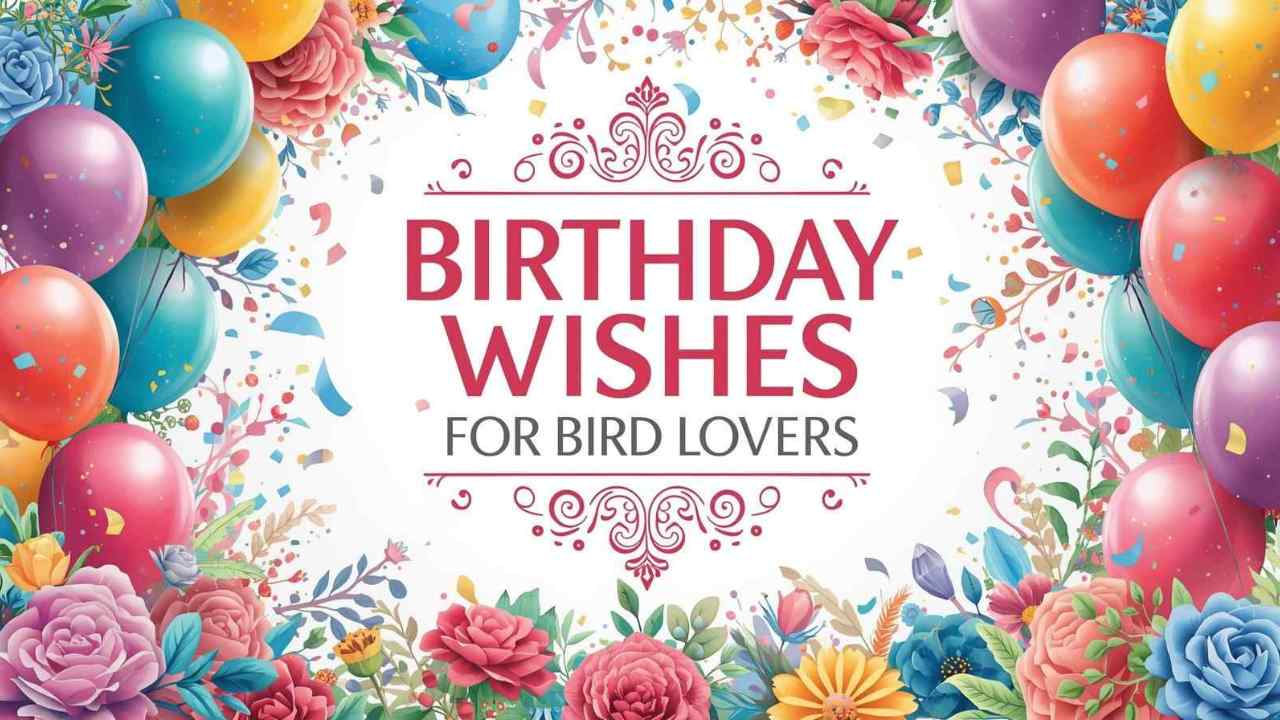Birthday Wishes for Bird Lovers