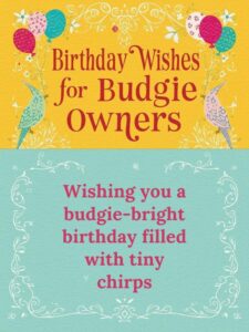 Birthday Wishes for Budgie Owners