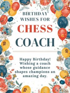 Birthday Wishes for Chess CoachÂ