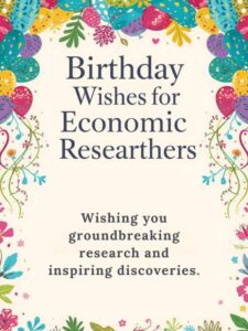Birthday Wishes for Economic Researchers