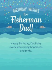 Birthday Wishes for Fisherman Dad