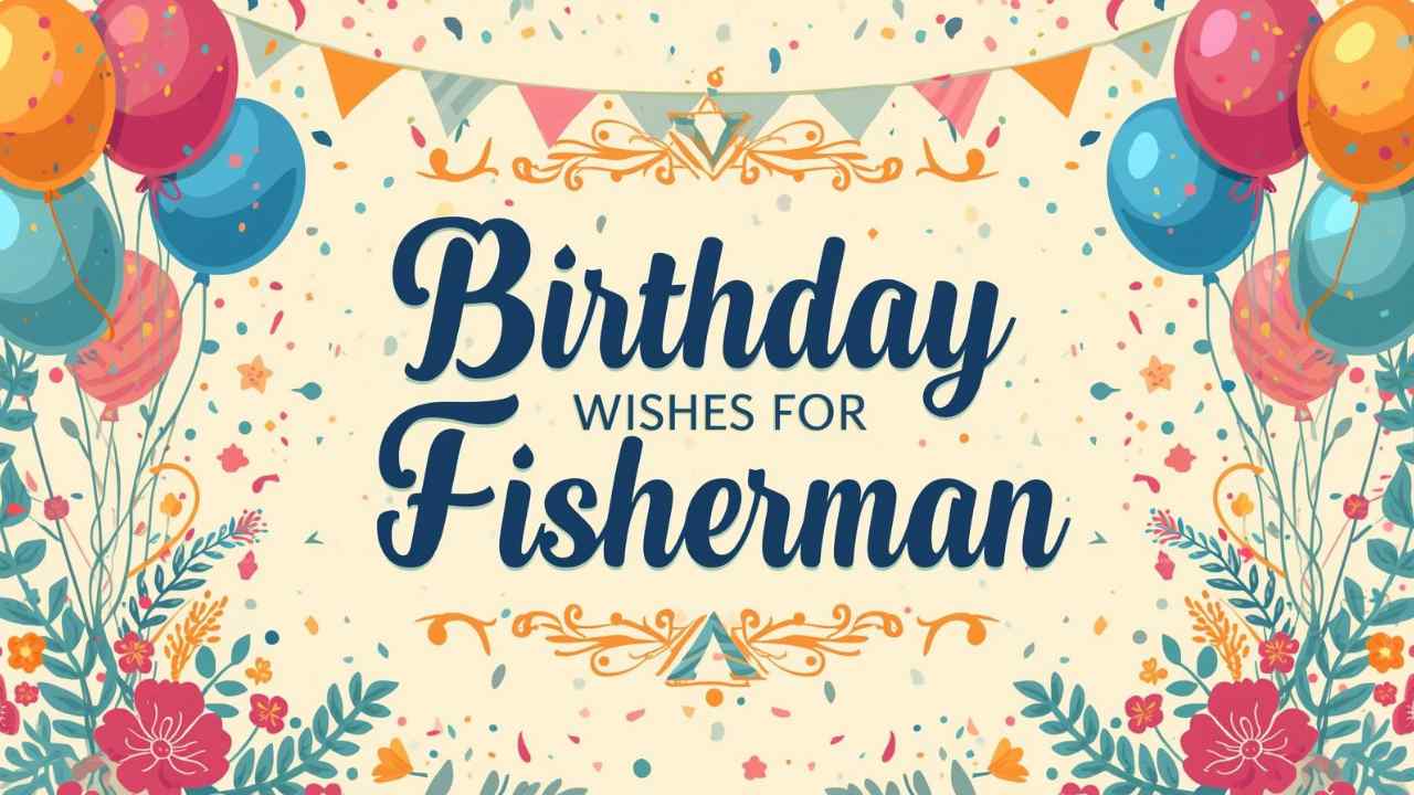 Birthday Wishes for Fisherman