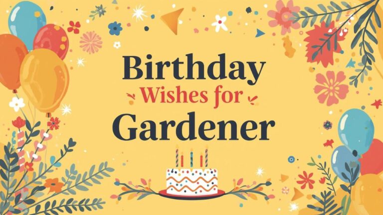 Birthday Wishes for Gardener