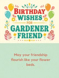 Birthday Wishes for Gardener Friend
