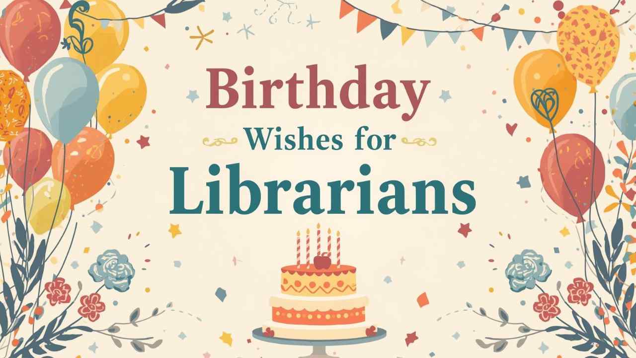 Birthday Wishes for Librarians