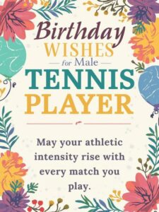 Birthday Wishes for Male Tennis Player