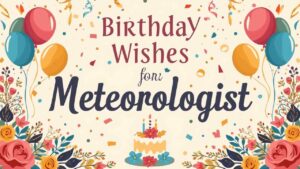 Birthday Wishes for Meteorologist