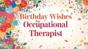 Birthday Wishes for Occupational Therapist