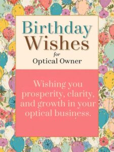 Birthday Wishes for Optical Store Owner