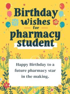 Birthday Wishes for Pharmacy Student