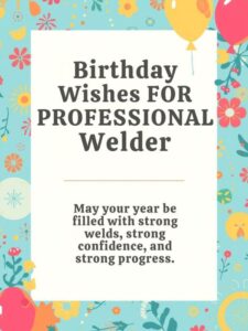 Birthday Wishes for Professional Welders