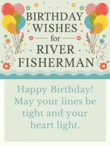 Birthday Wishes for River Fisherman