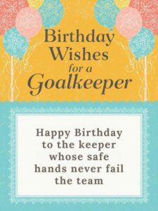 Birthday Wishes for a Goalkeeper