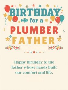 Birthday Wishes for a Plumber Father 
