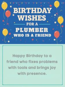 Birthday Wishes for a Plumber Who Is a Friend 