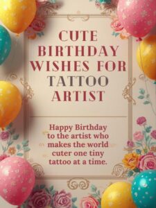 Cute Birthday Wishes for Tattoo Artist
