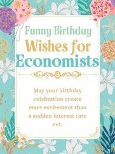 Funny Birthday Wishes for Economists