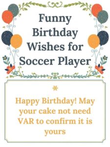 Funny Birthday Wishes for Soccer Player