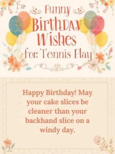 Funny Birthday Wishes for Tennis Player