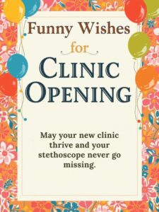 Funny Wishes for Clinic OpeningÂ