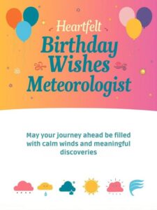 Heartfelt Birthday Wishes for Meteorologist