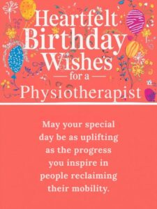 Heartfelt Birthday Wishes for a Physiotherapist