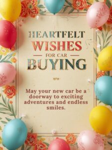 Heartfelt Wishes for Car Buying
