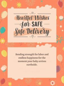 Heartfelt Wishes for Safe Delivery
