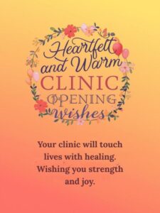 Heartfelt and Warm Clinic Opening Wishes