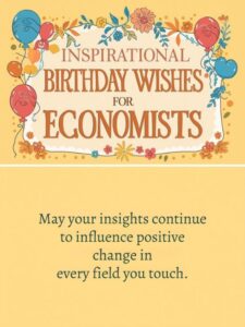 Inspirational Birthday Wishes for Economists