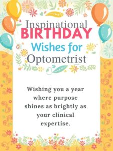 Inspirational Birthday Wishes for Optometrist