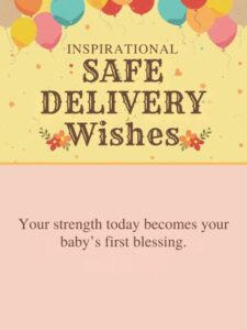 Inspirational Safe Delivery Wishes